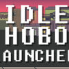 idle hobo launcher
